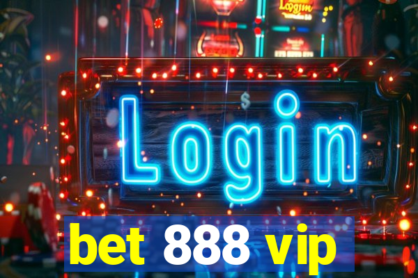 bet 888 vip